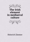 The Irish Element In Mediaeval Culture