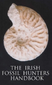 The Irish Fossil Hunter'S Handbook