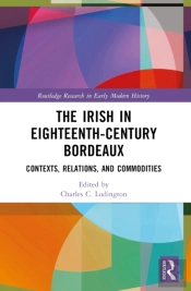 The Irish In Eighteenth-Century Bordeaux