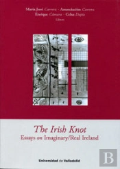 The Irish Knot. Essays On Imaginary-Real Ireland