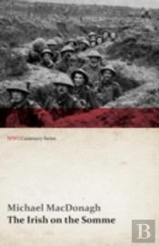 The Irish On The Somme (Wwi Centenary Series)