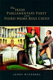 The Irish Parliamentary Party And The Third Home Rule Crisis