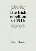 The Irish Rebellion Of 1916