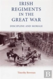 The Irish Regiments In The Great War