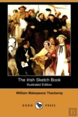 Bertrand.pt - The Irish Sketch Book (Illustrated Editi