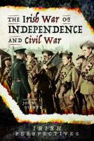 The Irish War Of Independence And Civil War