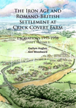 Bertrand.pt - The Iron Age And Romano-British Settlement At Crick Covert Farm: Excavations 1997-1998
