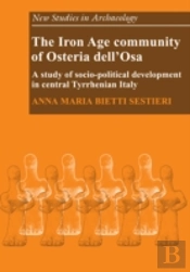 The Iron Age Community Of Osteria Dell'Osa
