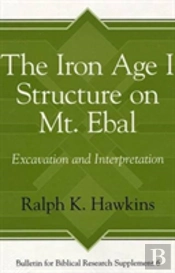The Iron Age I Structure On Mt. Ebal