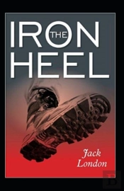 The Iron Heel Annotated
