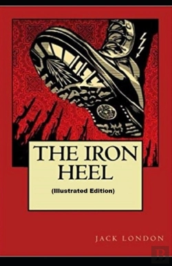 Bertrand.pt - The Iron Heel By Jack London (Illustrated Edition)