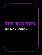 The Iron Heel By Jack London
