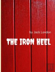 The Iron Heel By Jack London