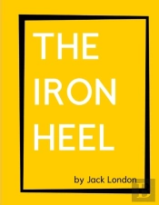 The Iron Heel By Jack London