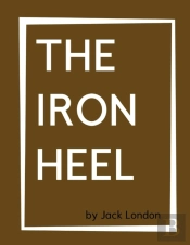 The Iron Heel By Jack London