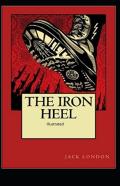 The Iron Heel Illustrated