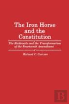 The Iron Horse And The Constitution