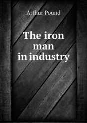 The Iron Man In Industry