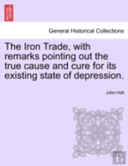 Bertrand.pt - The Iron Trade, With Remarks Pointing Ou