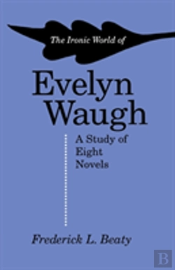 Bertrand.pt - The Ironic World Of Evelyn Waugh