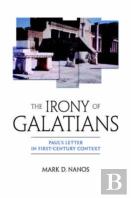The Irony Of Galatians