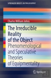 The Irreducible Reality Of The Object