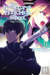 The Irregular At Magic High School, Vol. 11 (Light Novel)