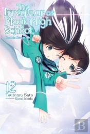 The Irregular At Magic High School, Vol. 12 (Light Novel)