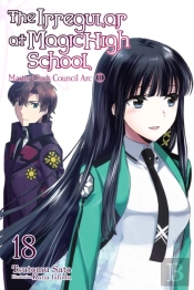 The Irregular At Magic High School, Vol. 18 (Light Novel)