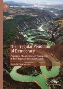The Irregular Pendulum Of Democracy