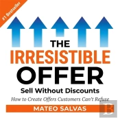 The Irresistible Offer