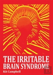 The Irritable Brain Syndrome