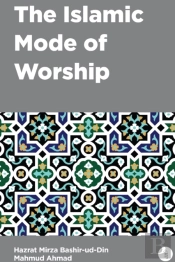 The Islamic Mode Of Worship