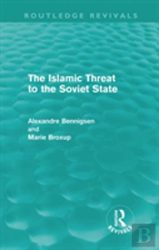 The Islamic Threat To The Soviet State (Routledge Revivals)