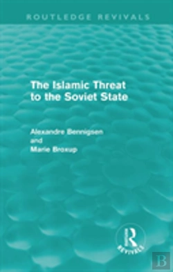 Bertrand.pt - The Islamic Threat To The Soviet State (Routledge Revivals)