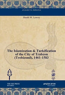 Bertrand.pt - The Islamization & Turkification Of The City Of Trabzon (Trebizond), 1461-1583