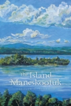 Bertrand.pt - The Island Maneskootuk: A Family Saga On