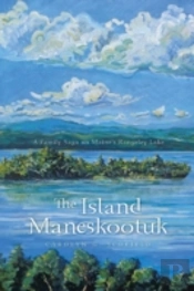 The Island Maneskootuk: A Family Saga On