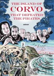 The Island of Corvo That Defeated the Pirates