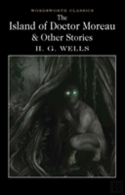 Bertrand.pt - The Island Of Doctor Moreau And Other Stories