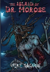 The Island Of Dr. Morose Ultimate Hardcover
