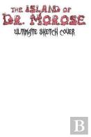 The Island Of Dr. Morose Ultimate Sketch Cover