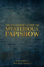 The Islander'S Guide To Mysterious Papishow