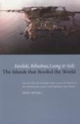 The Islands That Roofed The World
