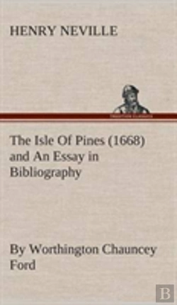 Bertrand.pt - The Isle Of Pines (1668) And An Essay In Bibliography By Worthington Chauncey Ford
