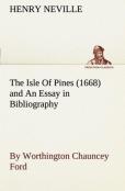The Isle Of Pines (1668) And An Essay In Bibliography By Worthington Chauncey Ford