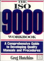 The Iso 9000 Workbook