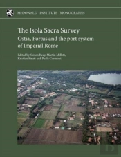 The Isola Sacra Survey: Ostia, Portus And The Port System Of Imperial Rome