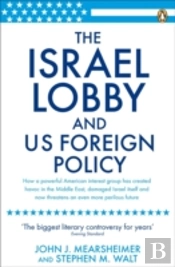 The Israel Lobby And Us Foreign Policy