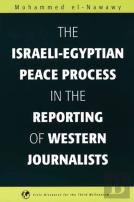 The Israeli-Egyptian Peace Process In The Reporting Of Western Journalists